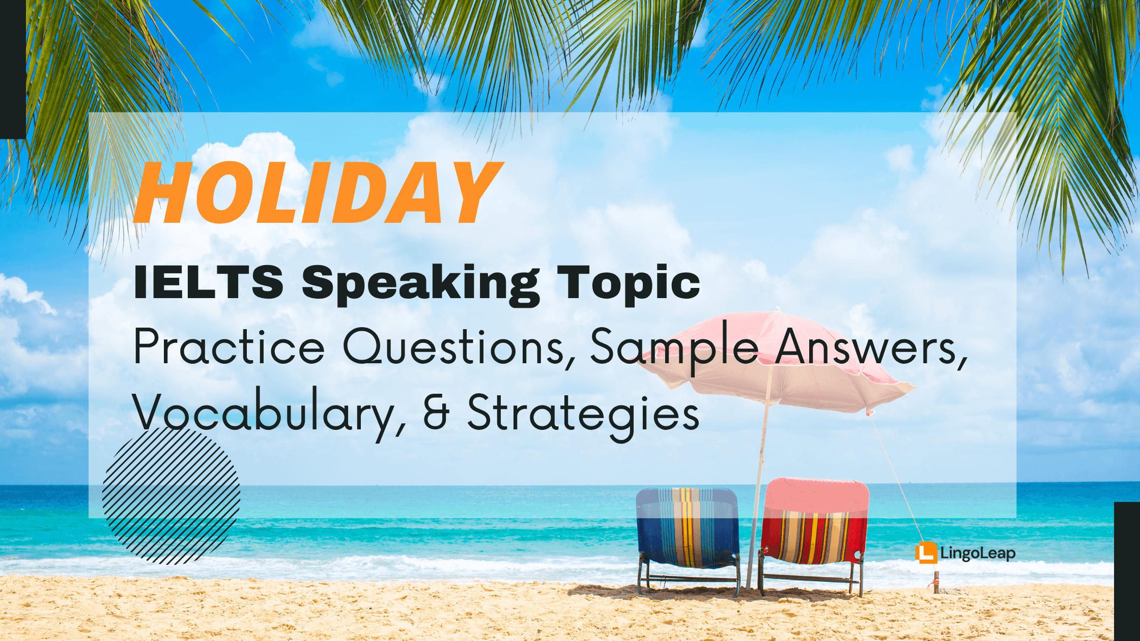 IELTS Speaking Holiday: Part 1 Questions, Band 8 Answers & Strategies