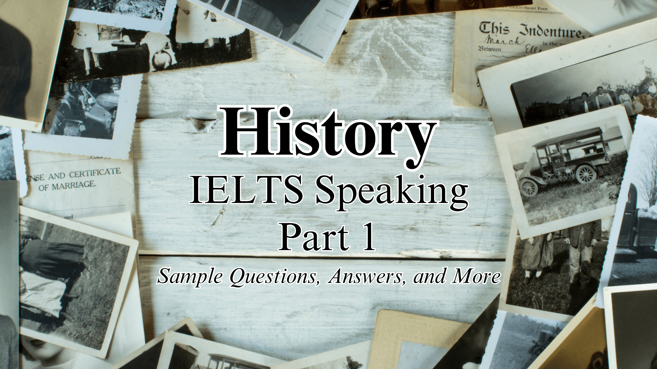 History IELTS Speaking Part 1: Sample Questions, Answers & Vocabulary