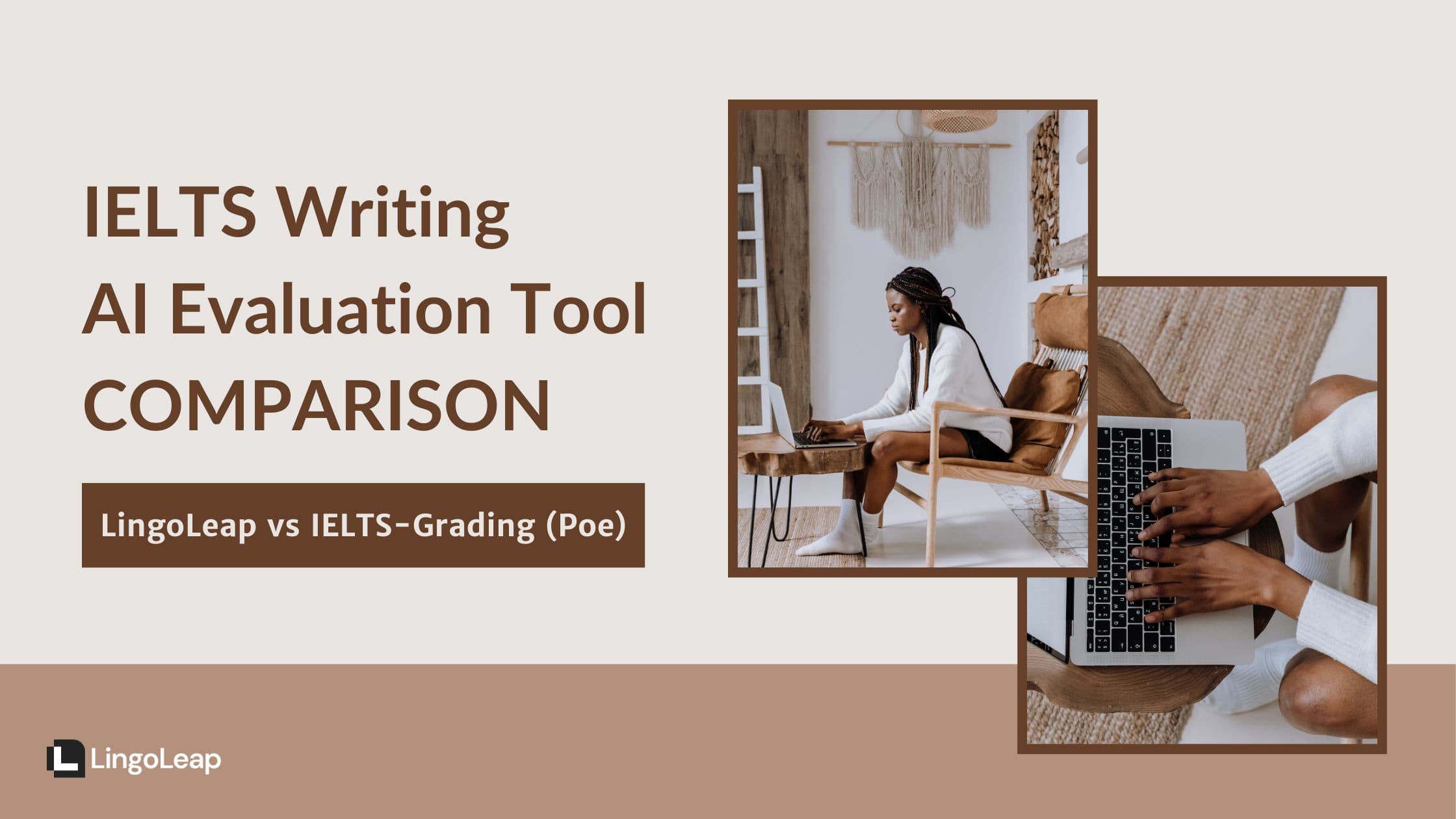 LingoLeap vs IELTS-Grading (Poe): Which IELTS Writing AI Evaluation Tool Is Best for Test-takers?