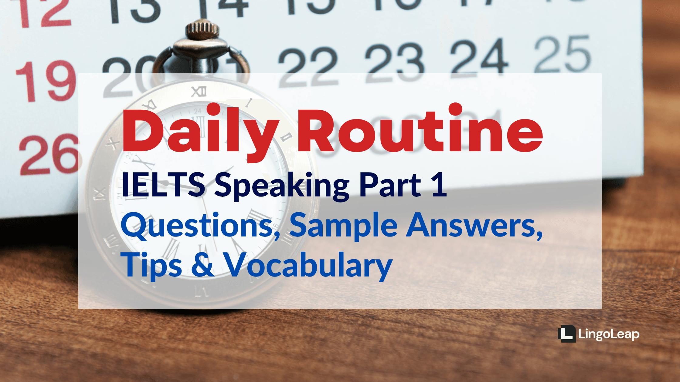 Daily Routine IELTS Speaking: Questions, Band 8 Answers & Tips